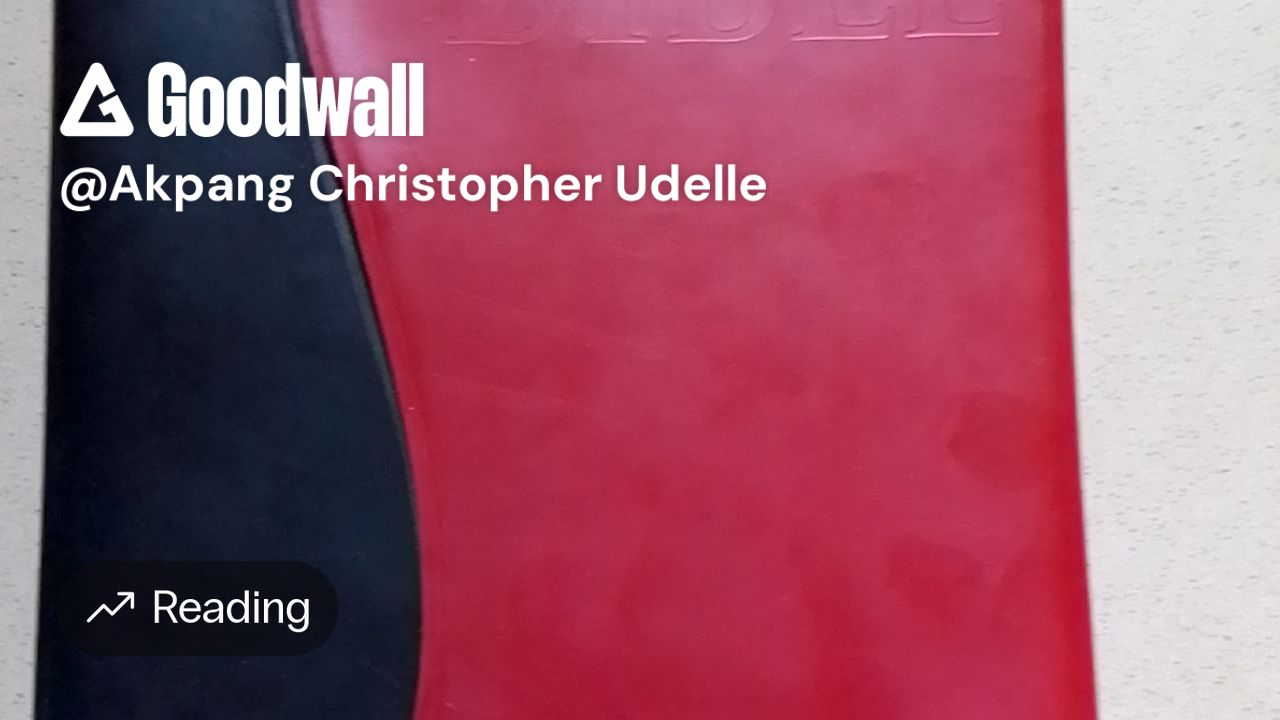 Akpang Christopher Udelle s Post On Goodwall The Holy Bible Is My Akpang christopher udelle s post on goodwall the holy bible is my